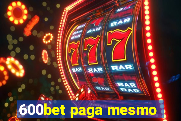 600bet paga mesmo